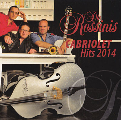 CD :: Die Rossinis - Cabriolet Hits 2014
